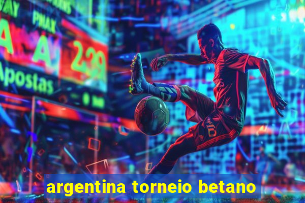 argentina torneio betano